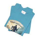 T‑Shirt — “Highs and Lows” Faith Graphic Tee ("Lord, You’re with me everywhere I go")