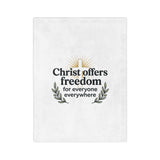 Christian Freedom Microfiber Blanket — "Christ offers freedom for everyone everywhere"