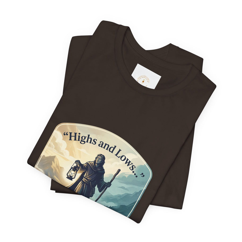 T‑Shirt — “Highs and Lows” Faith Graphic Tee ("Lord, You’re with me everywhere I go")