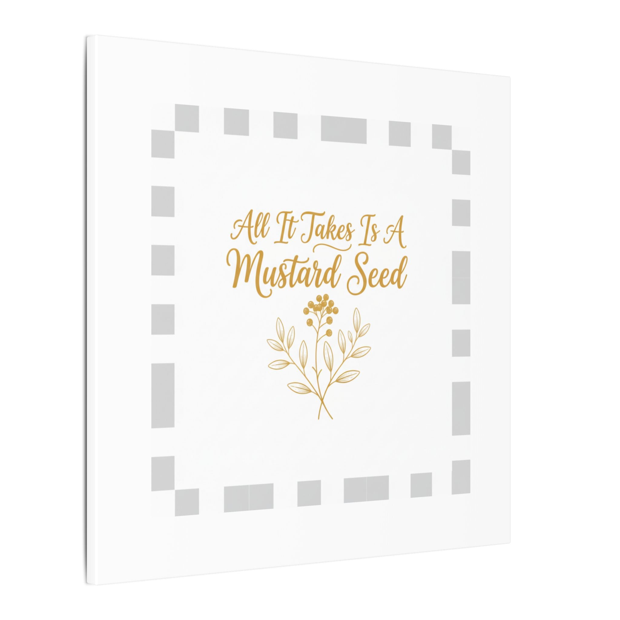 Matte Canvas Wall Art — "All It Takes Is A Mustard Seed" Inspirational Quote Print