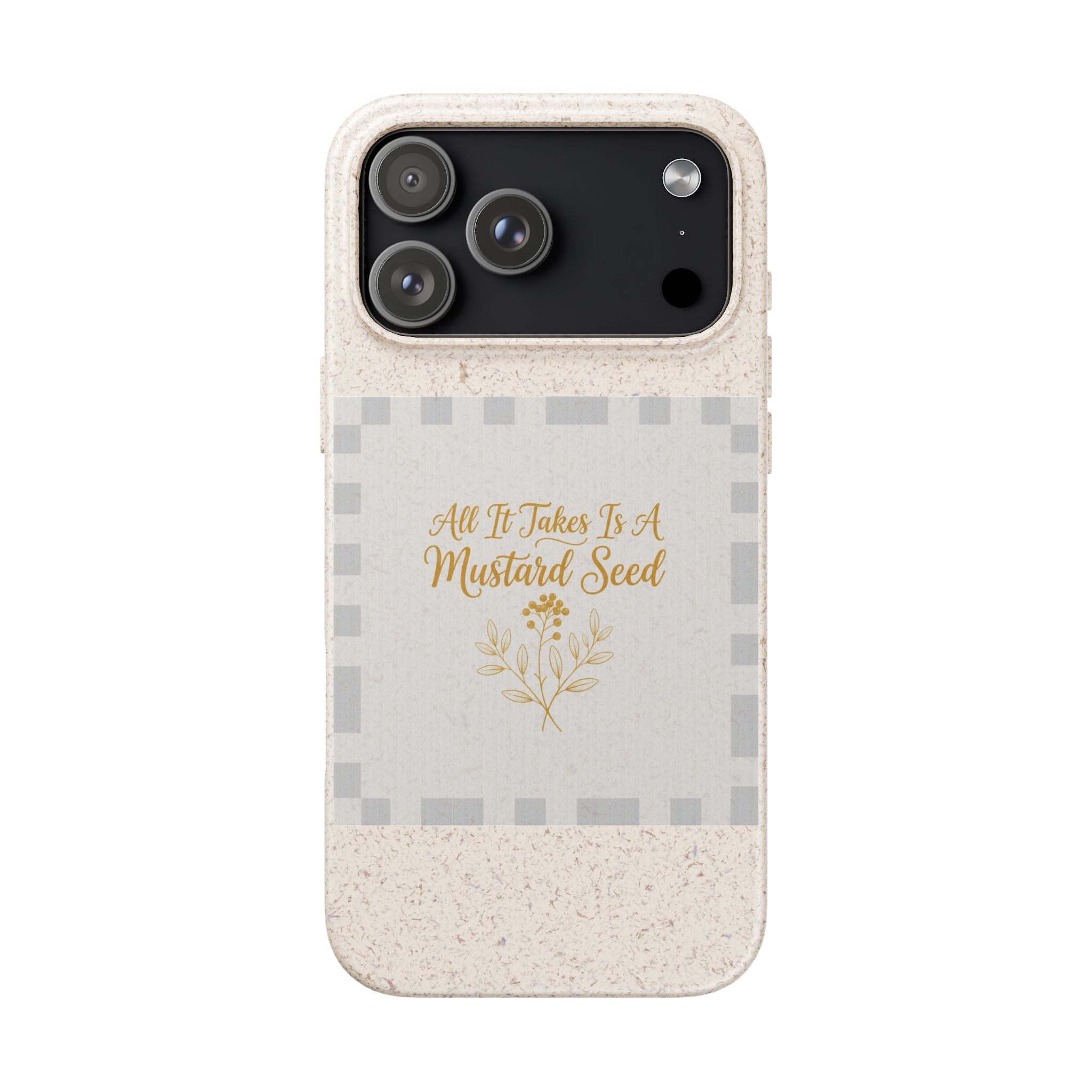 Biodegradable Phone Case — “All It Takes Is A Mustard Seed” Floral Design