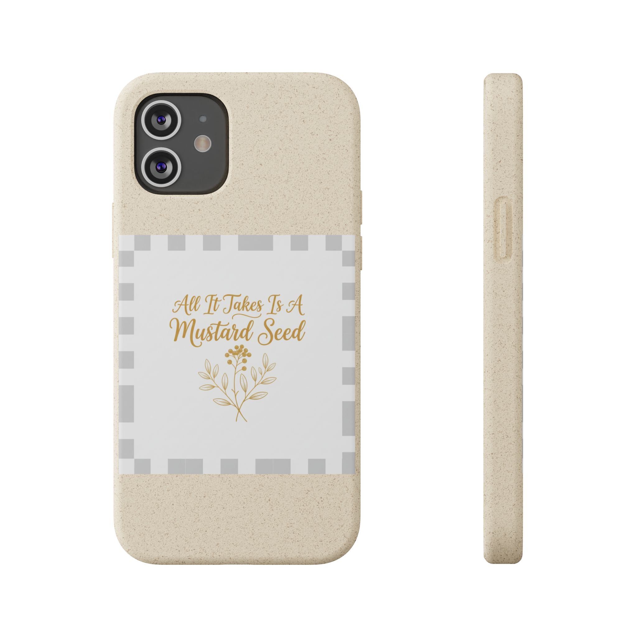 Biodegradable Phone Case — “All It Takes Is A Mustard Seed” Floral Design