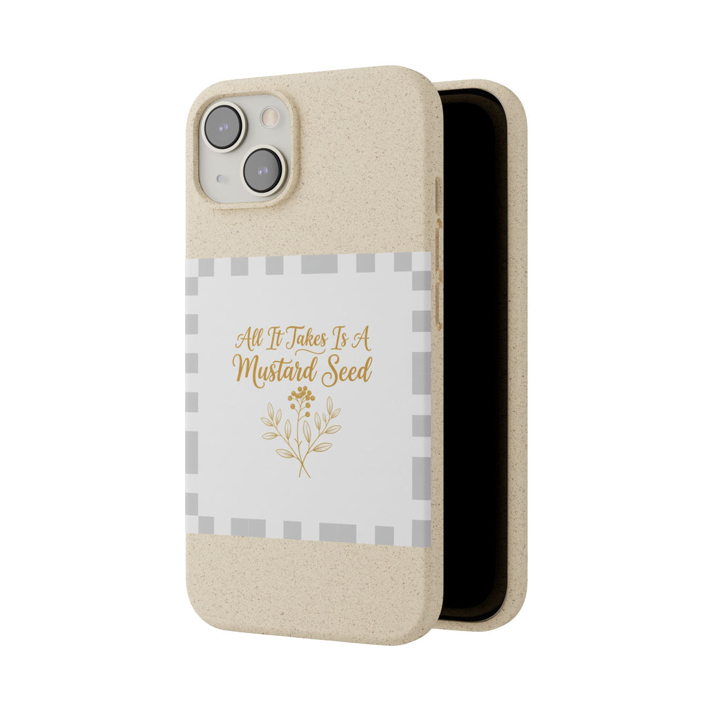 Biodegradable Phone Case — “All It Takes Is A Mustard Seed” Floral Design