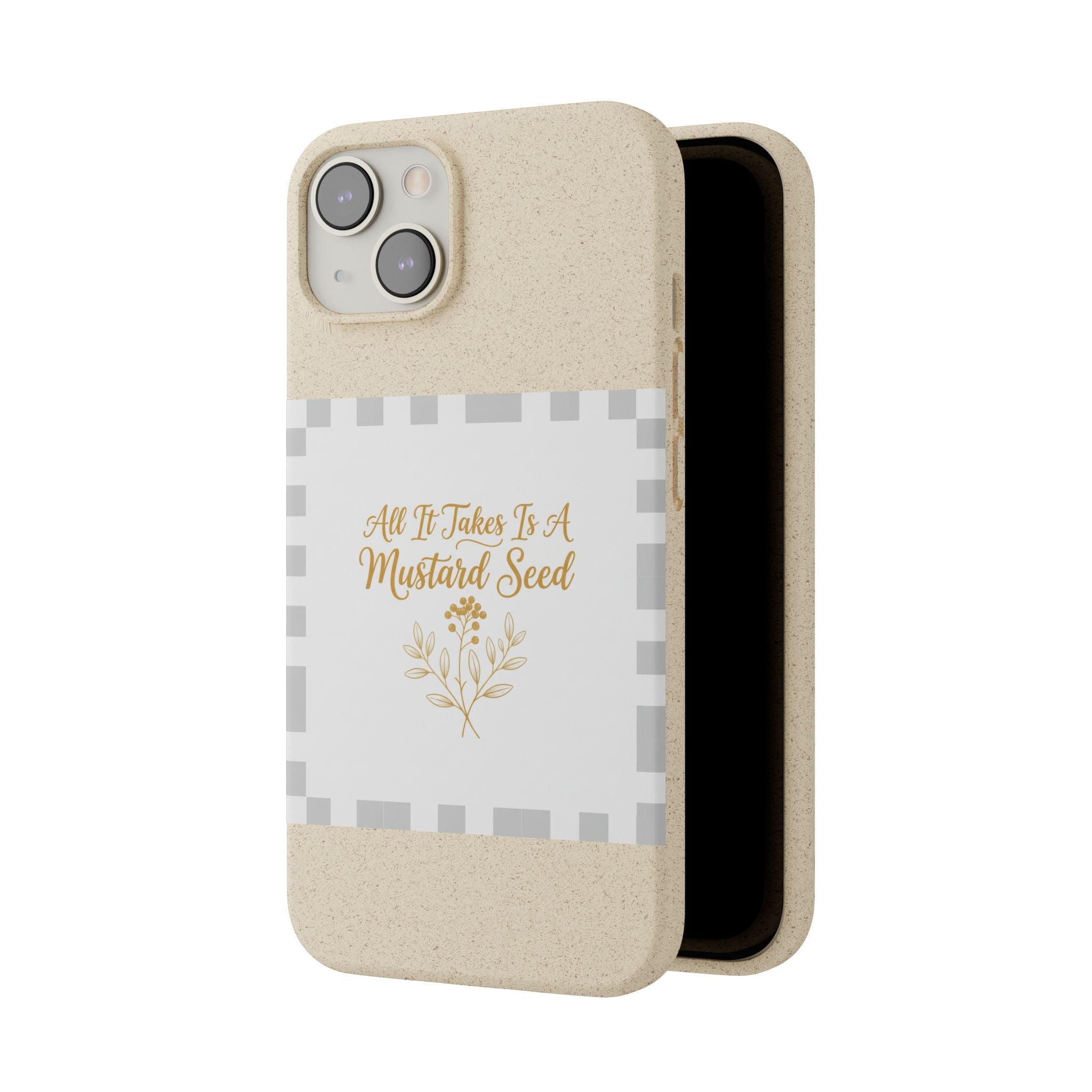 Biodegradable Phone Case — “All It Takes Is A Mustard Seed” Floral Design