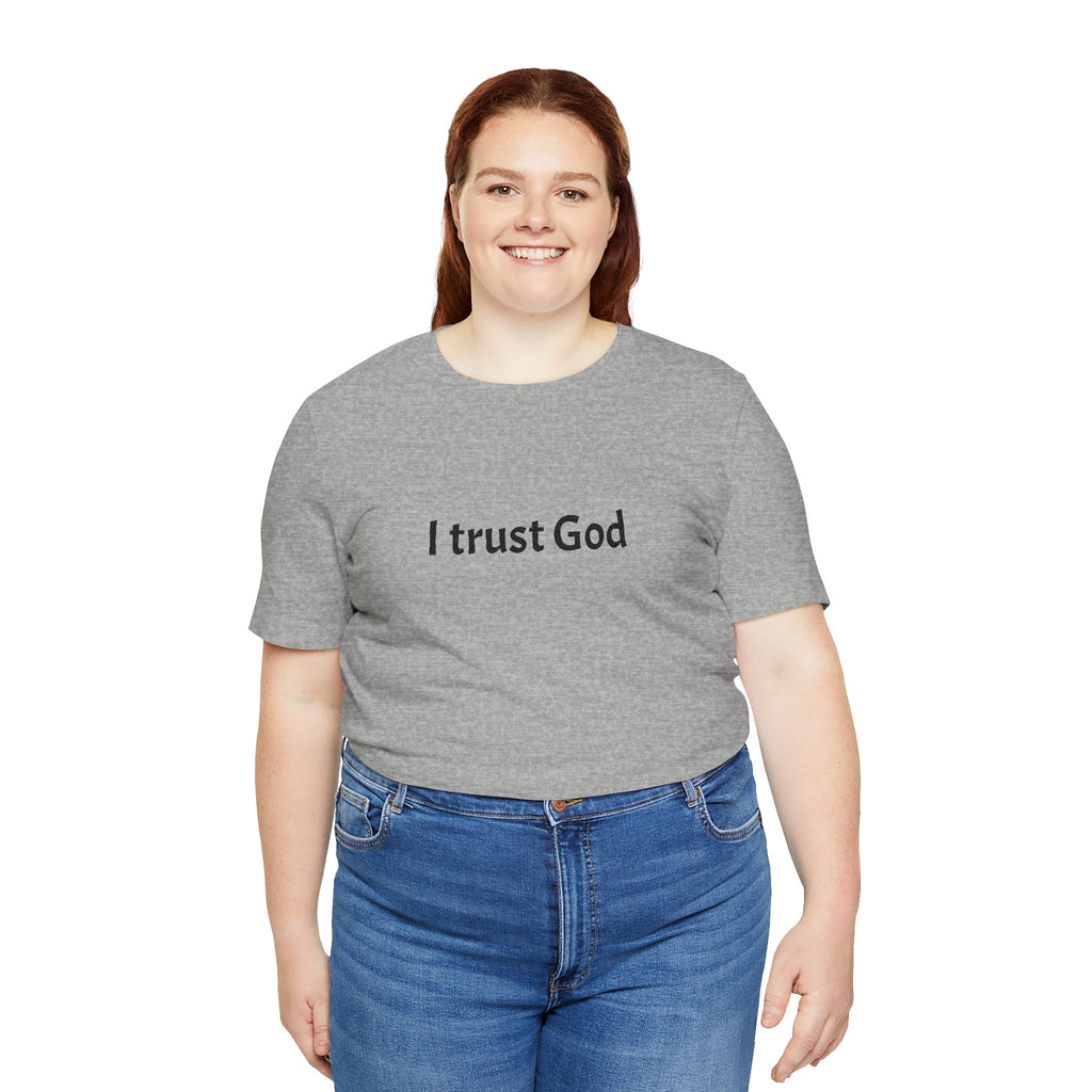 I Trust God Tee — Minimalist Christian Faith T-Shirt