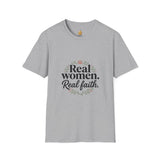 Real Women. Real Faith. T-Shirt — Floral Feminine Christian Tee