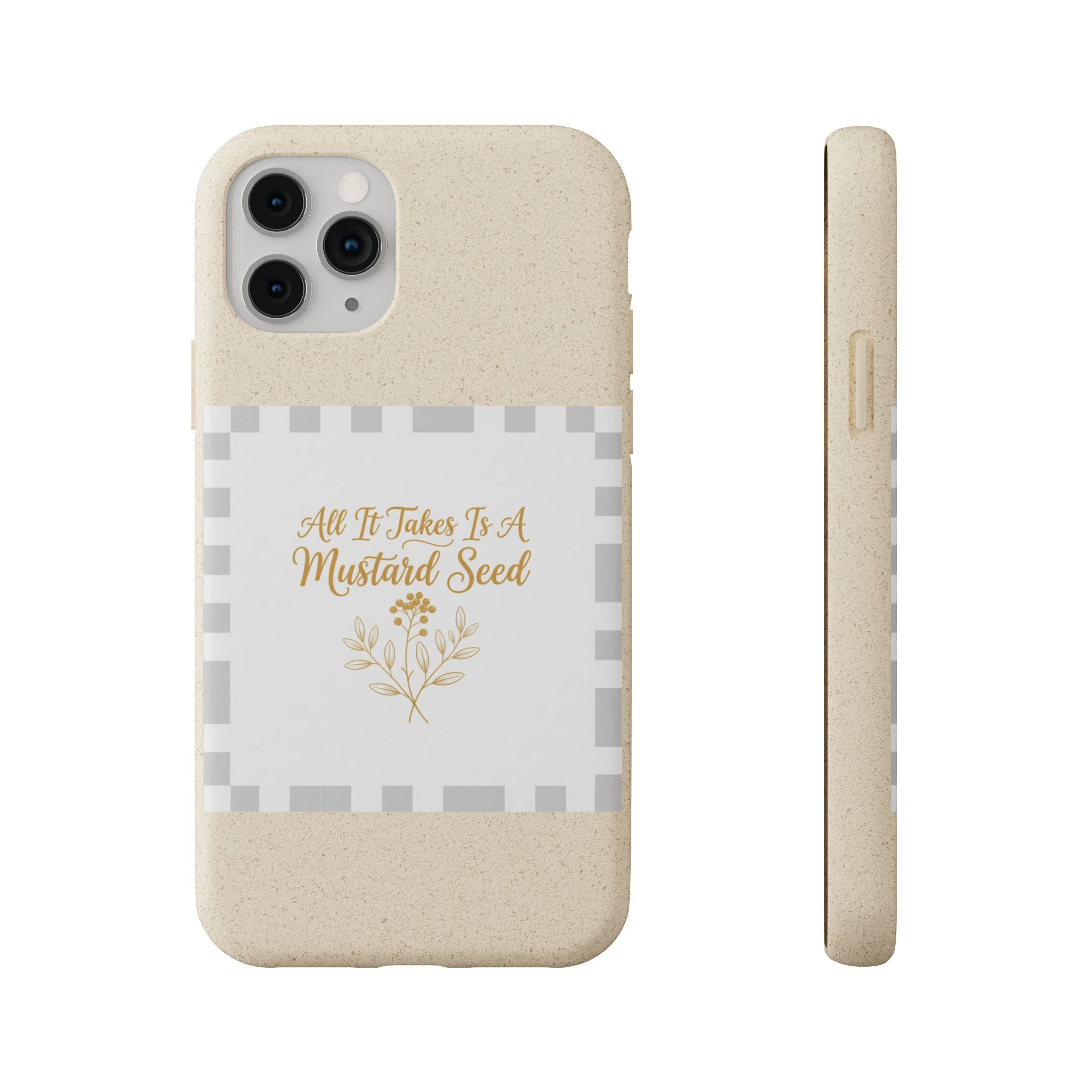 Biodegradable Phone Case — “All It Takes Is A Mustard Seed” Floral Design