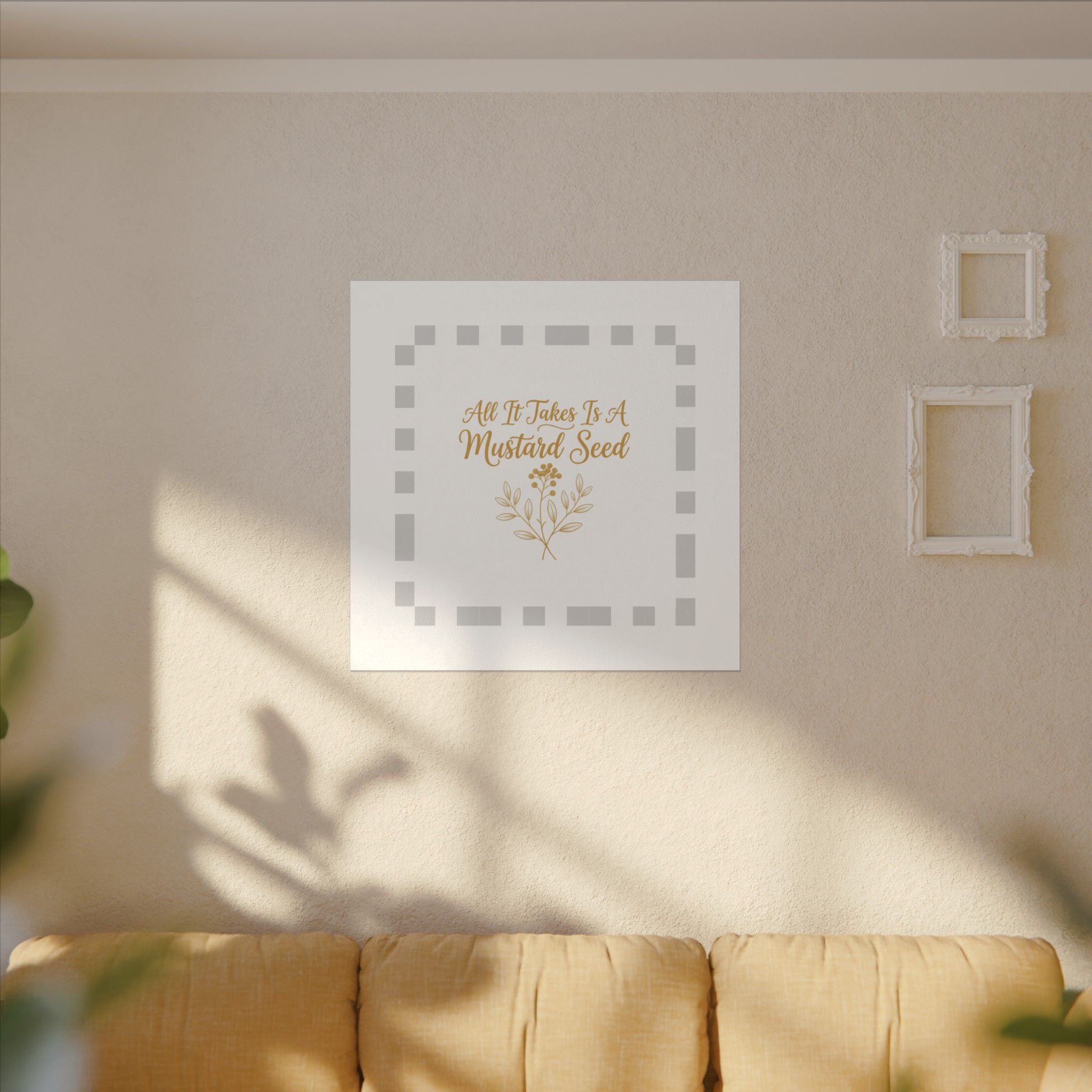 Matte Canvas Wall Art — "All It Takes Is A Mustard Seed" Inspirational Quote Print
