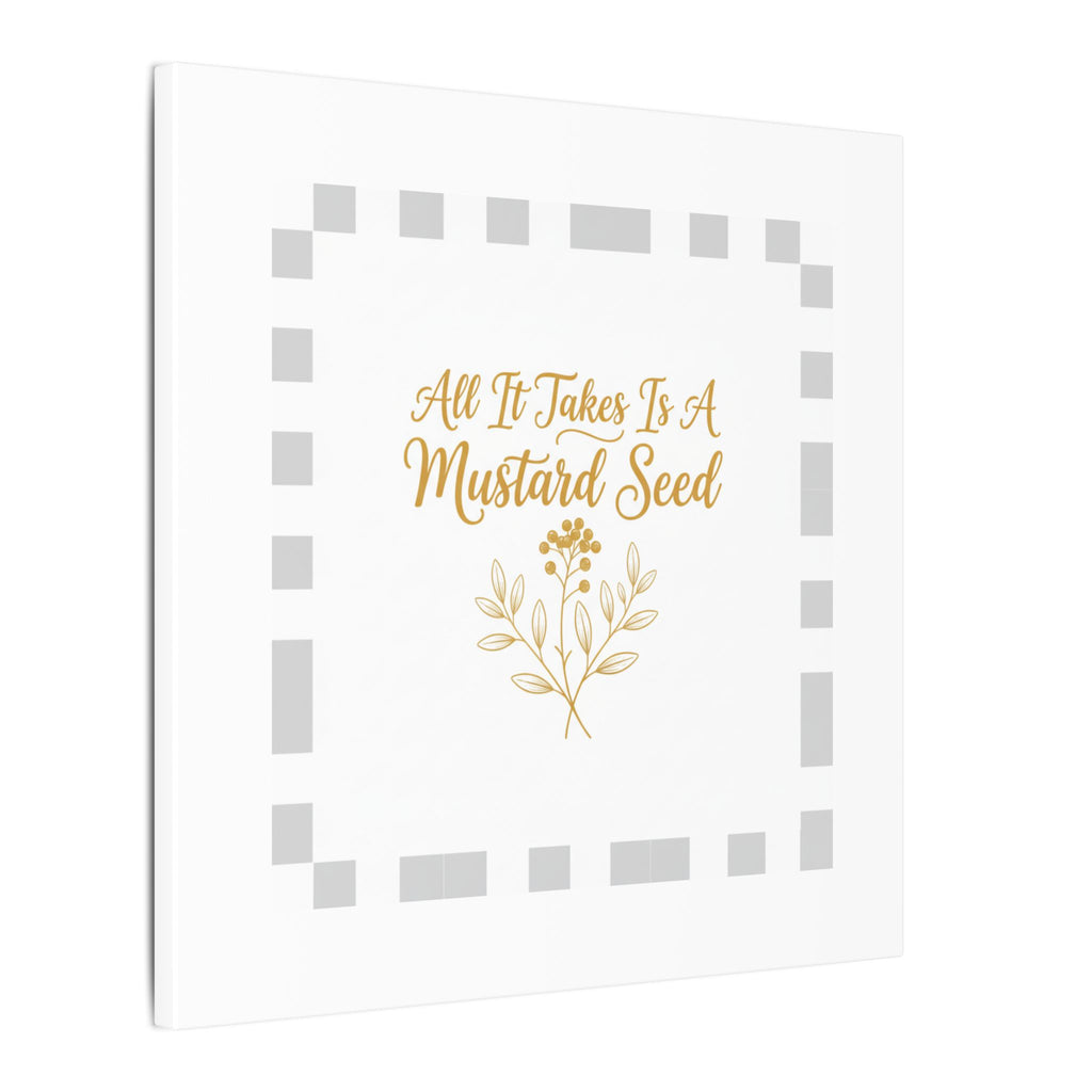 Matte Canvas Wall Art — "All It Takes Is A Mustard Seed" Inspirational Quote Print