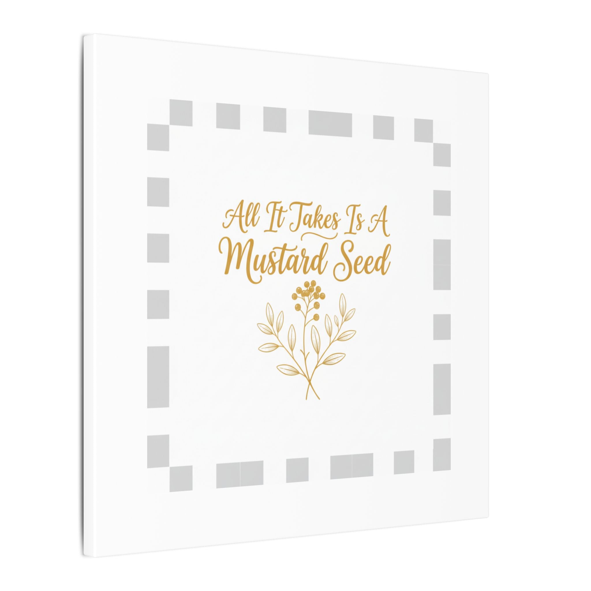 Matte Canvas Wall Art — "All It Takes Is A Mustard Seed" Inspirational Quote Print