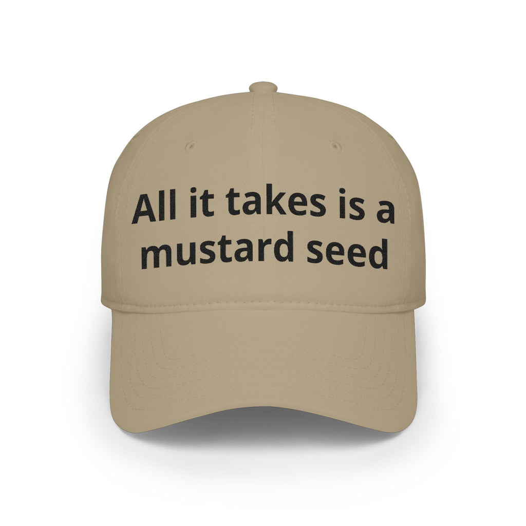 All It Takes Is A Mustard Seed Cap