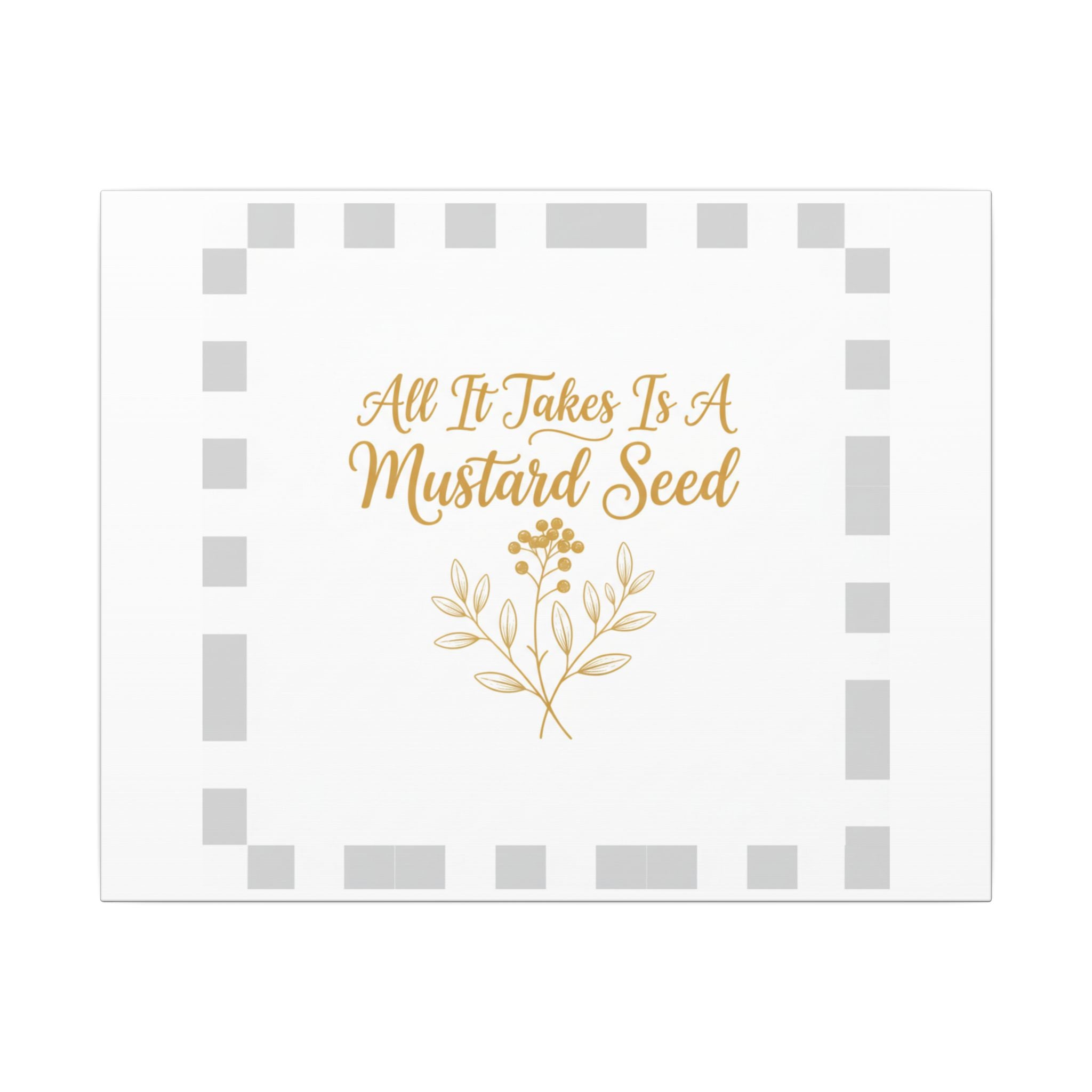 Christian Canvas Wall Art — "All It Takes Is A Mustard Seed" Inspirational Bible Quote Print