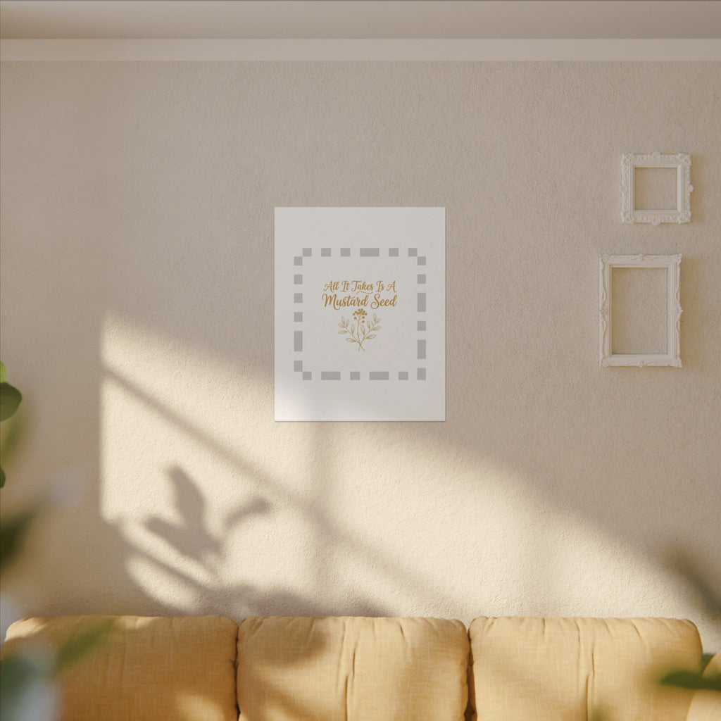 Matte Canvas Wall Art — "All It Takes Is A Mustard Seed" Inspirational Quote Print