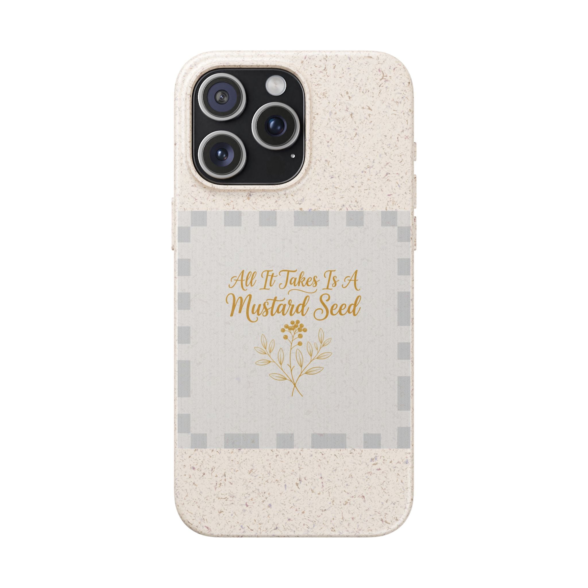 Biodegradable Phone Case — “All It Takes Is A Mustard Seed” Floral Design