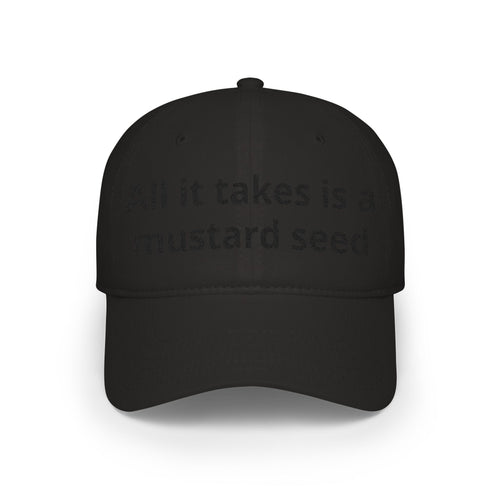 All It Takes Is A Mustard Seed Cap