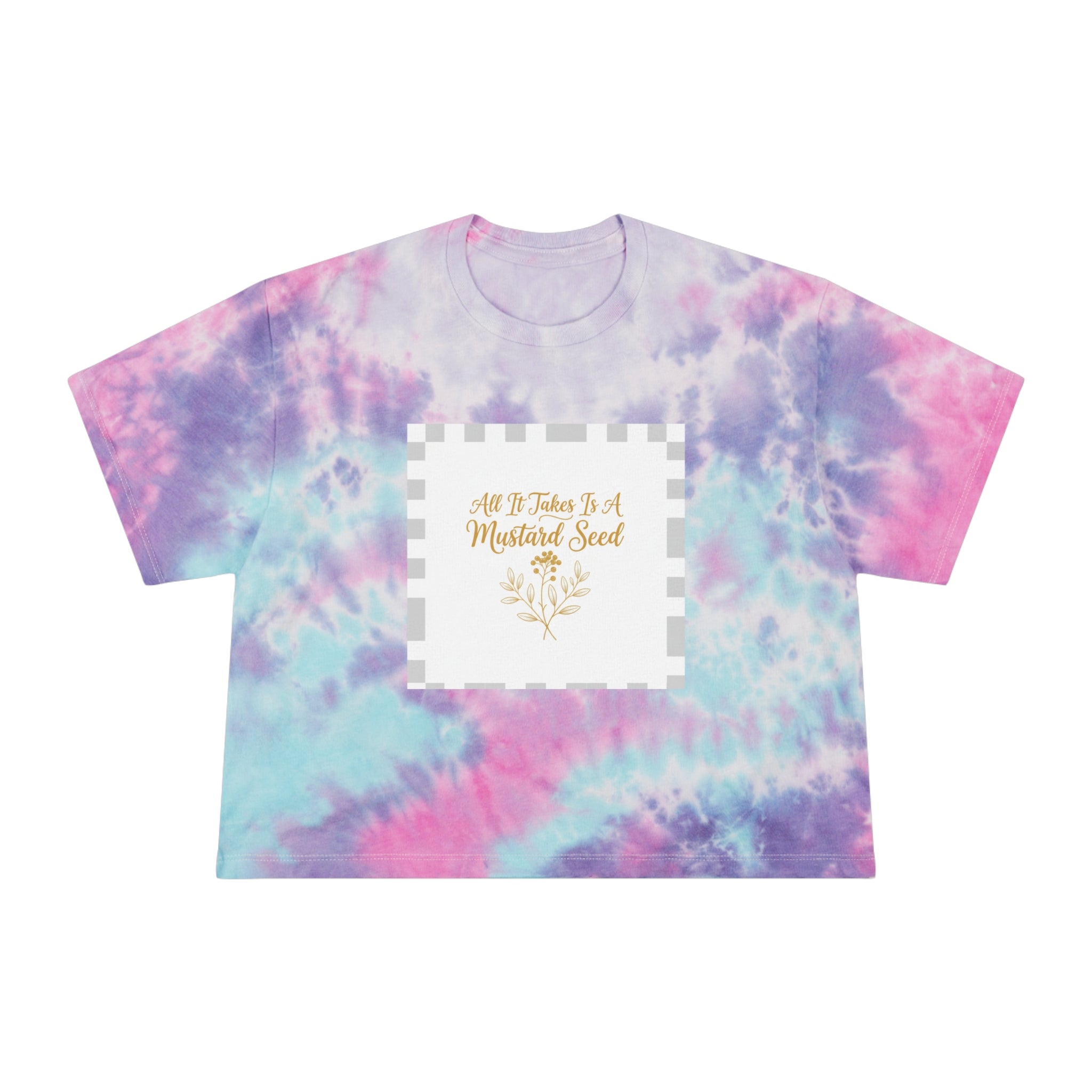 Tie-Dye Crop Tee — "All It Takes Is A Mustard Seed" Inspirational Graphic