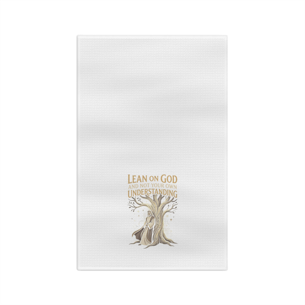 Tea Towel — "Lean on God and Not Your Own Understanding" Inspirational Christian Kitchen Towel