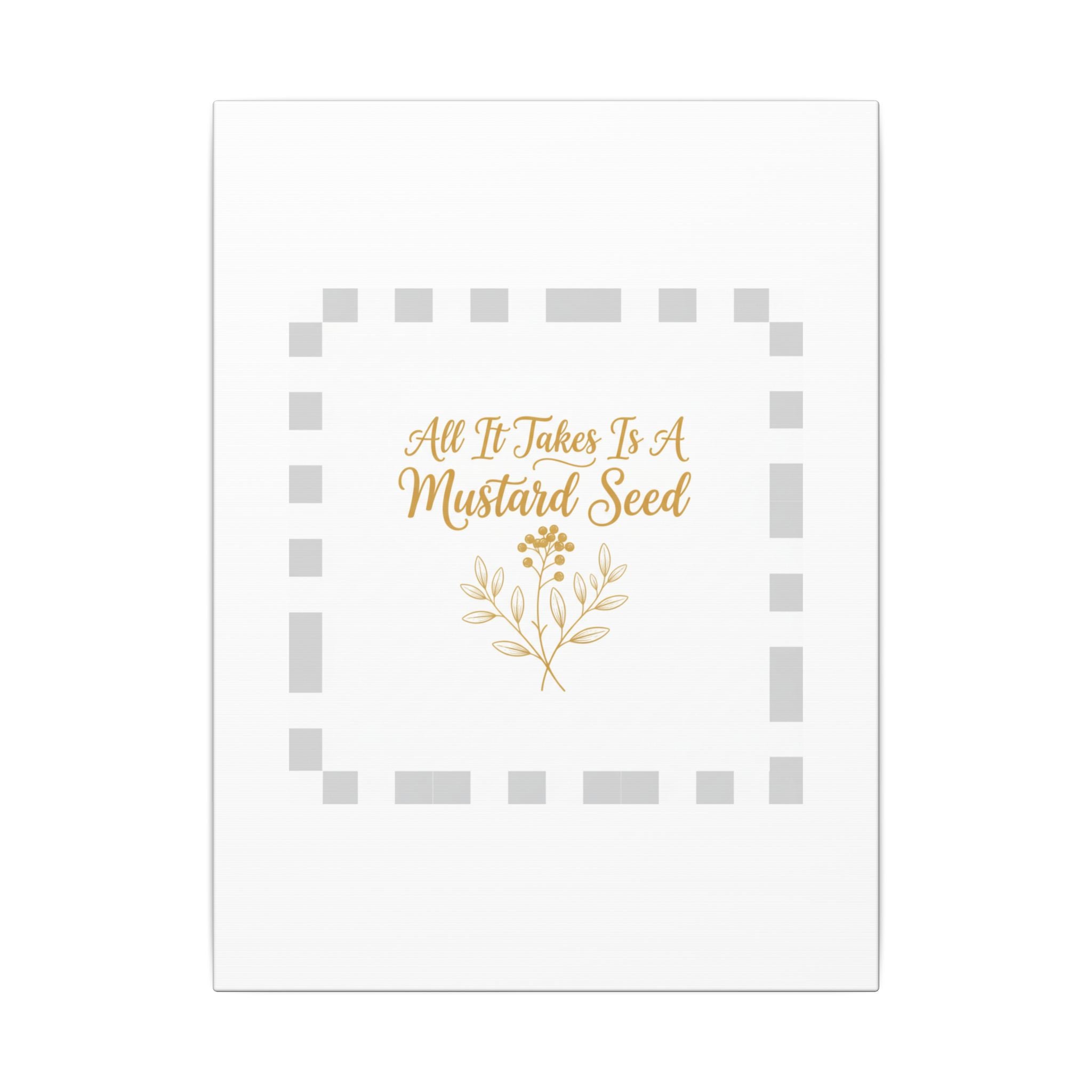 Christian Canvas Wall Art — "All It Takes Is A Mustard Seed" Inspirational Bible Quote Print