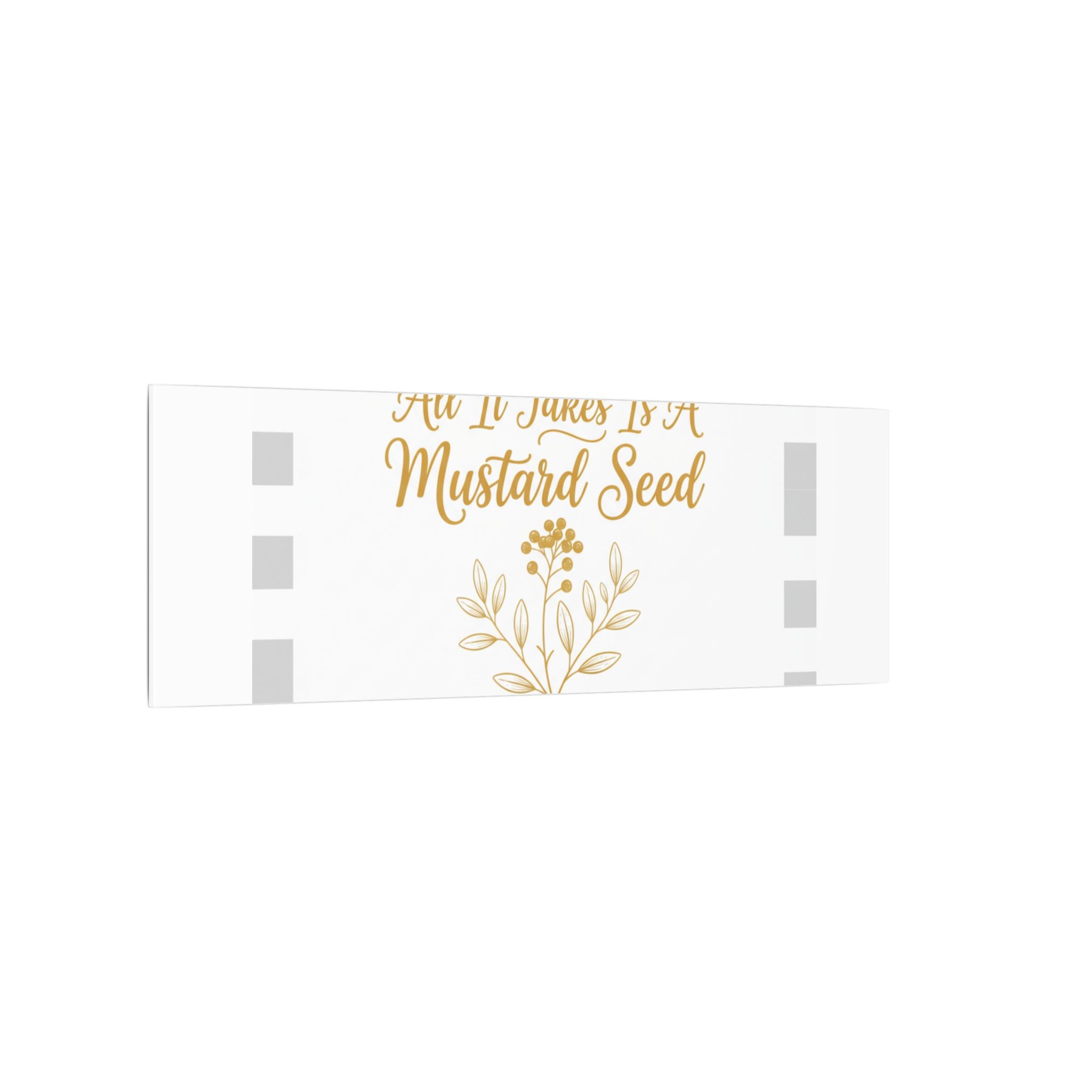 Matte Canvas Wall Art — "All It Takes Is A Mustard Seed" Inspirational Quote Print
