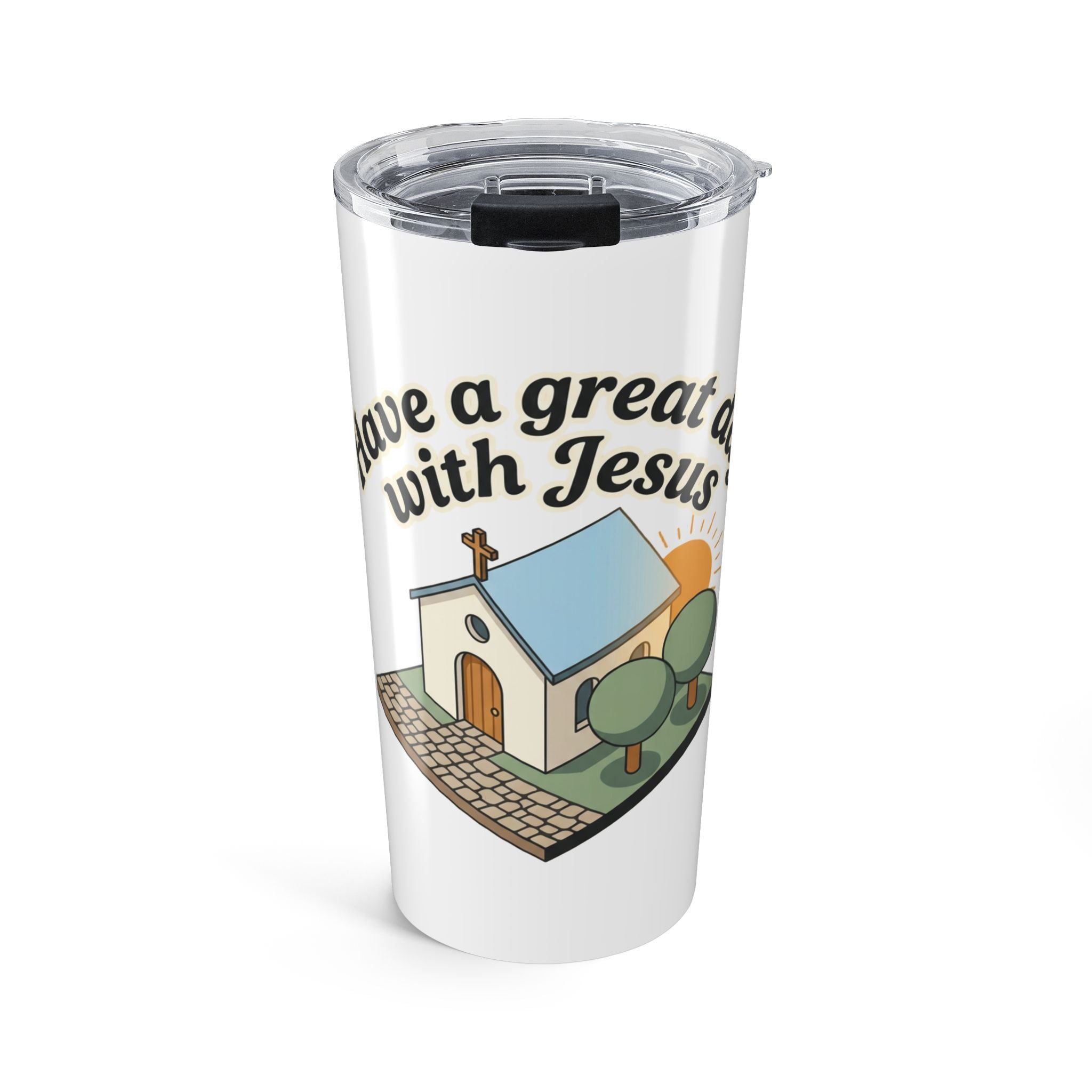 20oz Christian Tumbler - "Have a Great Day with Jesus" Church Travel Mug