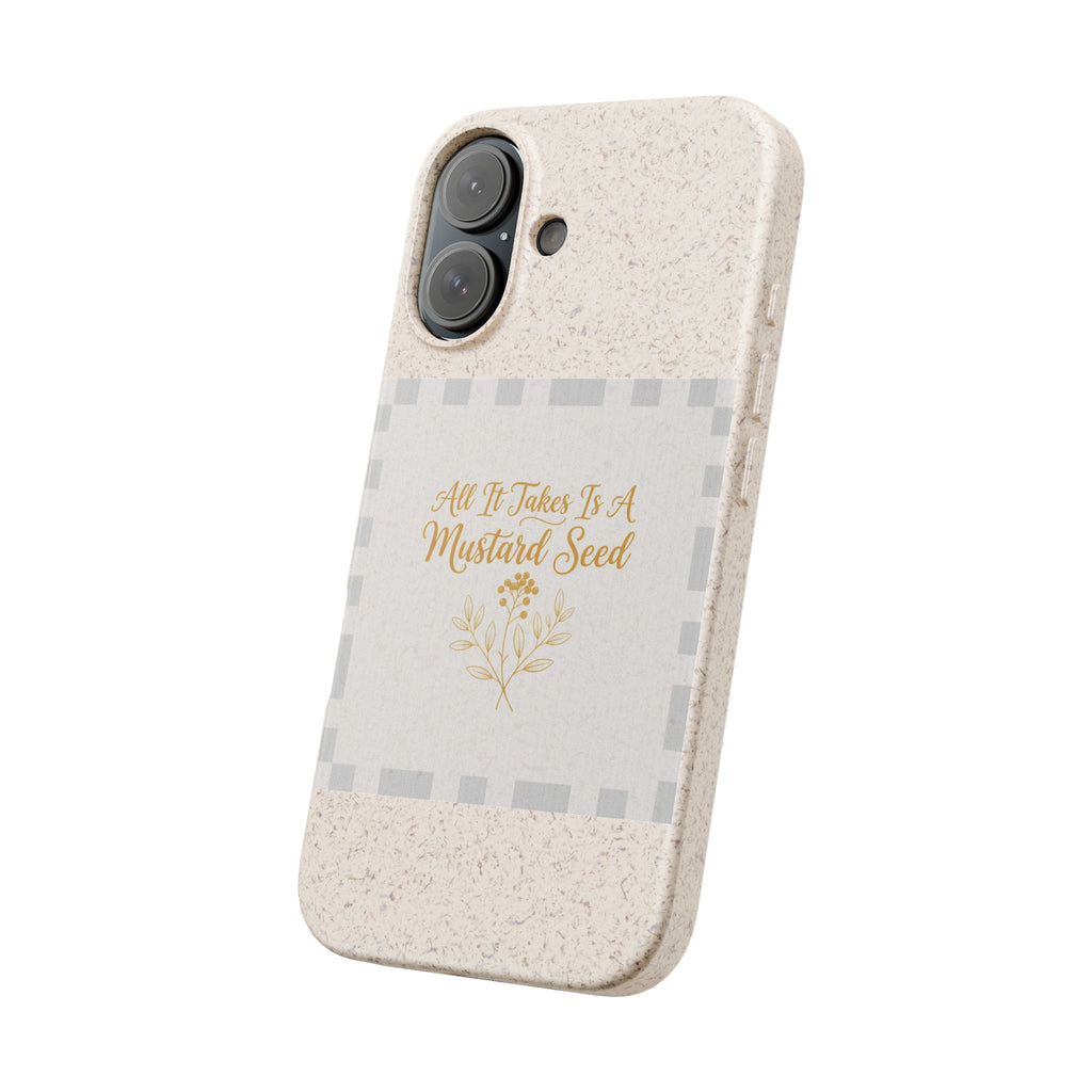 Biodegradable Phone Case — “All It Takes Is A Mustard Seed” Floral Design