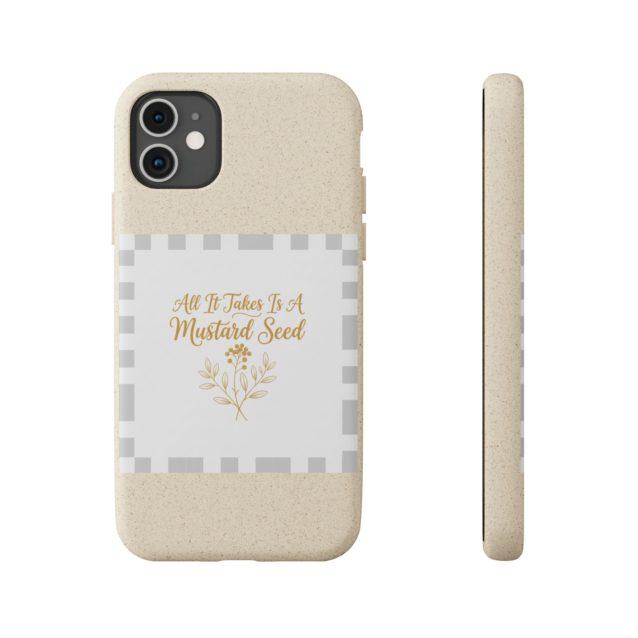Biodegradable Phone Case — “All It Takes Is A Mustard Seed” Floral Design