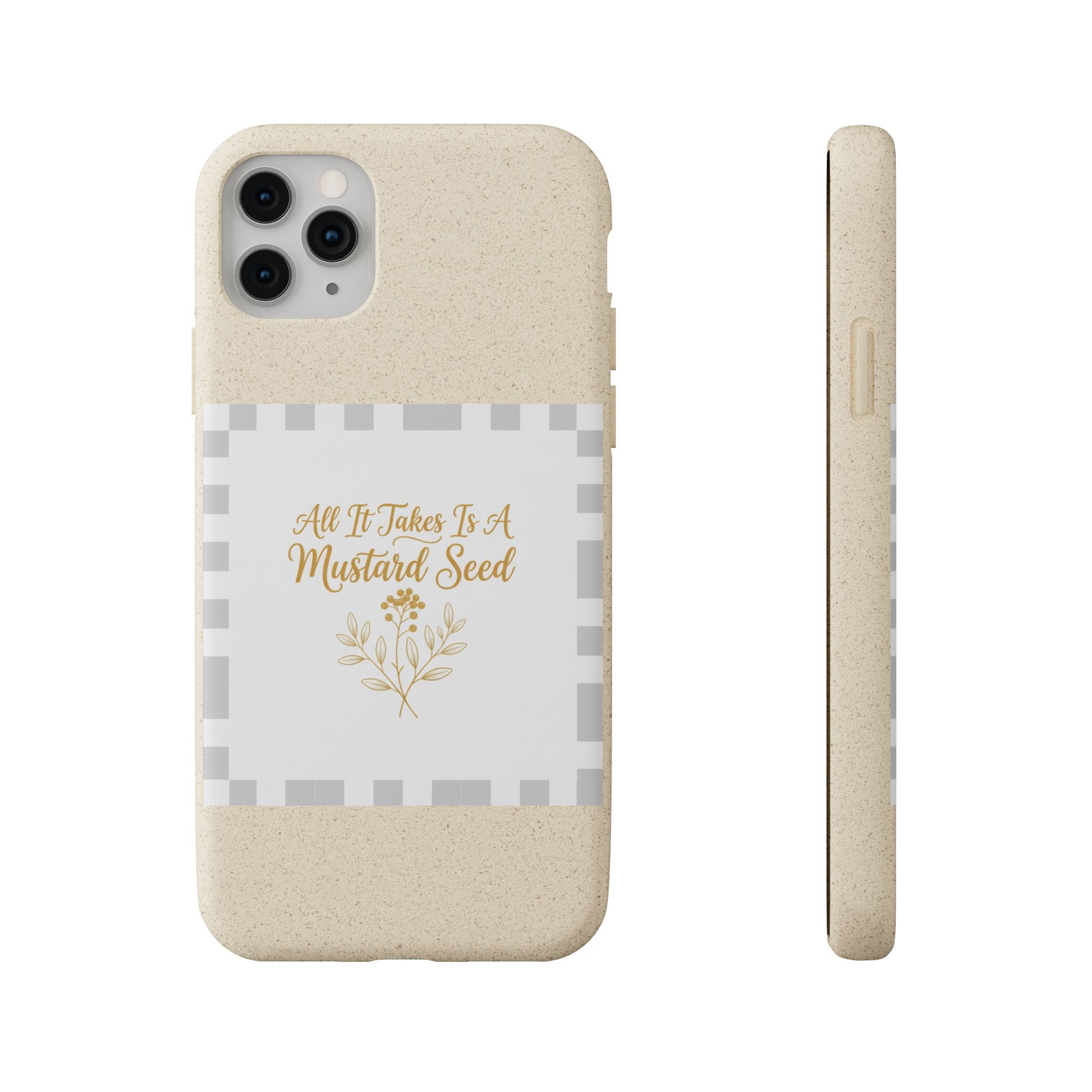 Biodegradable Phone Case — “All It Takes Is A Mustard Seed” Floral Design