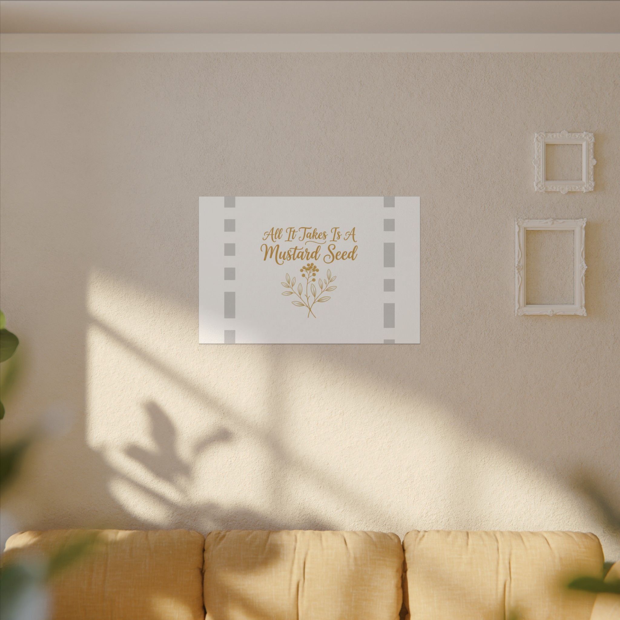 Matte Canvas Wall Art — "All It Takes Is A Mustard Seed" Inspirational Quote Print