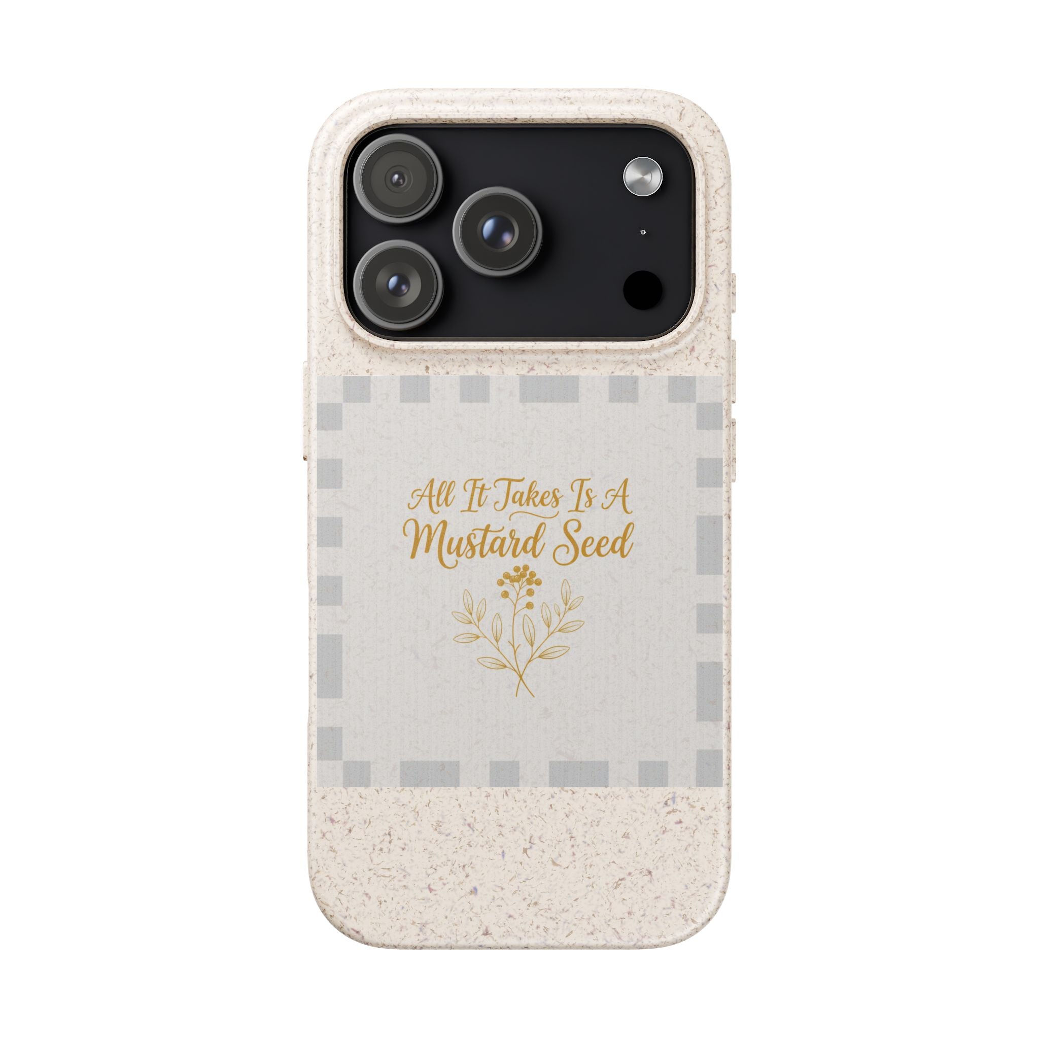 Biodegradable Phone Case — “All It Takes Is A Mustard Seed” Floral Design