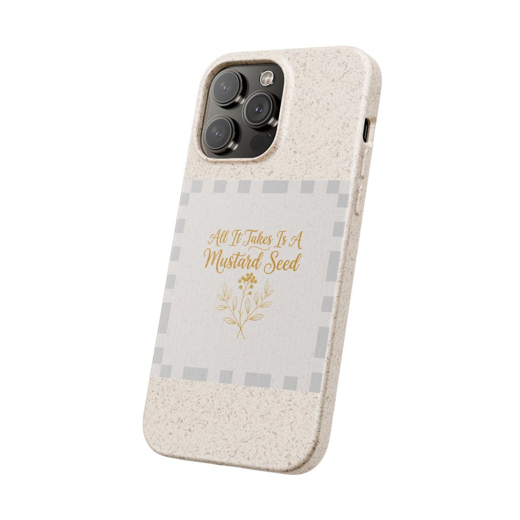 Biodegradable Phone Case — “All It Takes Is A Mustard Seed” Floral Design