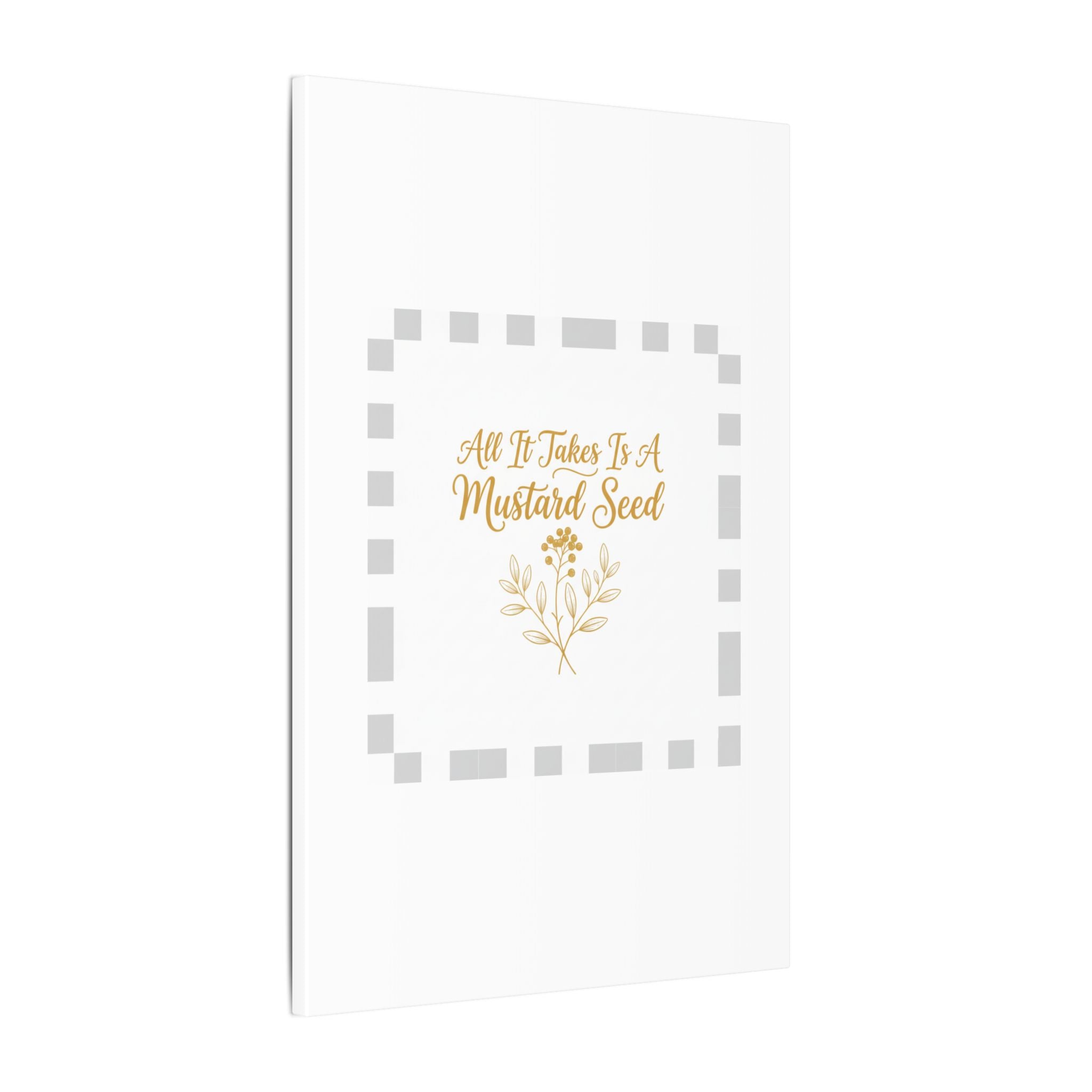 Matte Canvas Wall Art — "All It Takes Is A Mustard Seed" Inspirational Quote Print