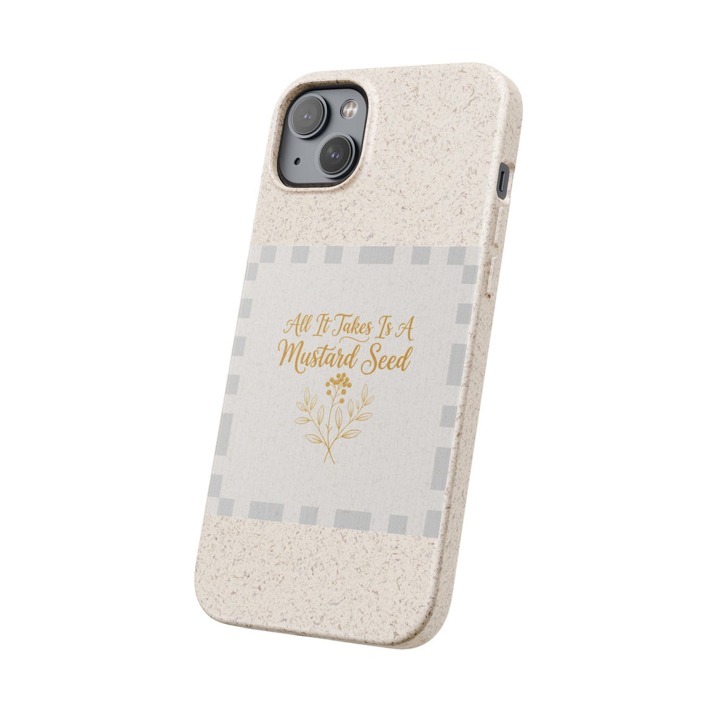 Biodegradable Phone Case — “All It Takes Is A Mustard Seed” Floral Design