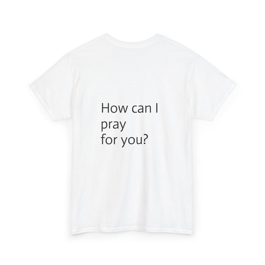 Prayer Warrior T‑Shirt — "How Can I Pray For You?" Christian Faith Tee