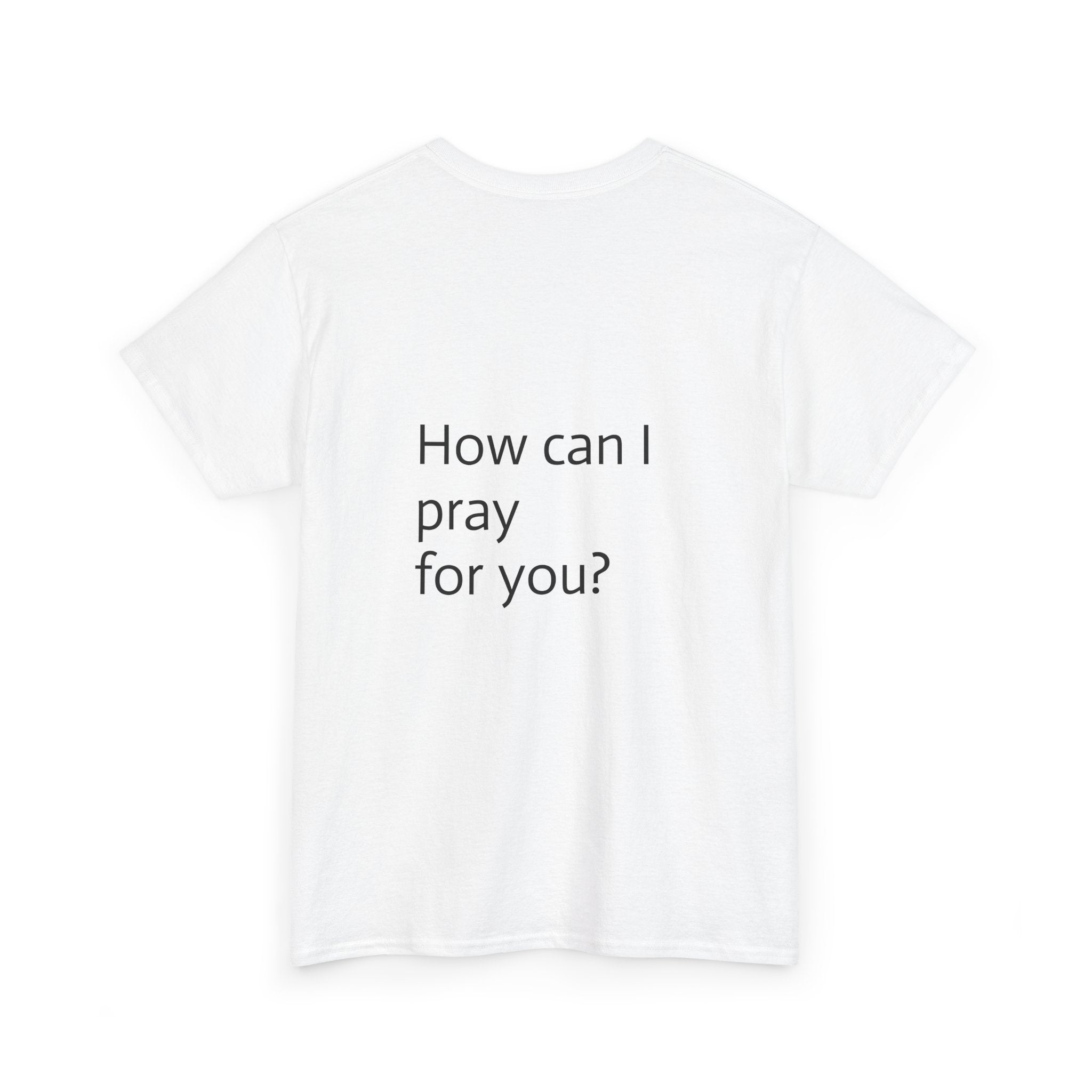 Prayer Warrior T‑Shirt — "How Can I Pray For You?" Christian Faith Tee