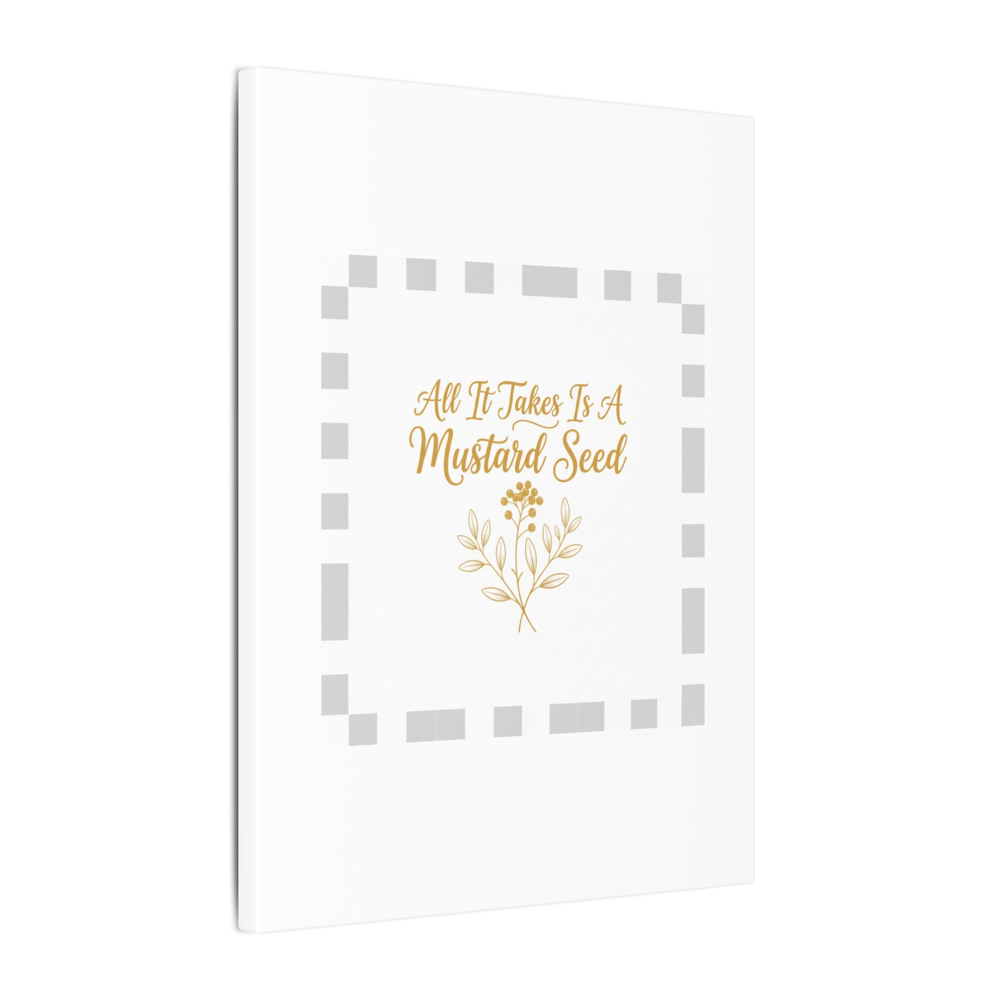 Matte Canvas Wall Art — "All It Takes Is A Mustard Seed" Inspirational Quote Print