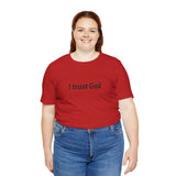 I Trust God T‑Shirt — Faith Statement Tee