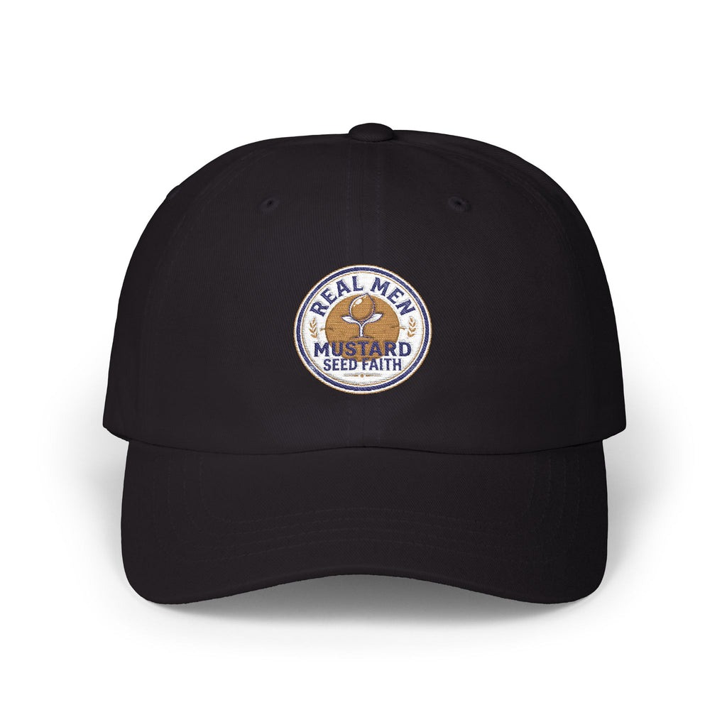 Dad Cap — "Real Men Have Mustard Seed Faith" Embroidered Patch Baseball Hat