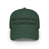 Christian Baseball Cap — "All It Takes Is A Mustard Seed" Embroidered Faith Hat | Faith Apparel
