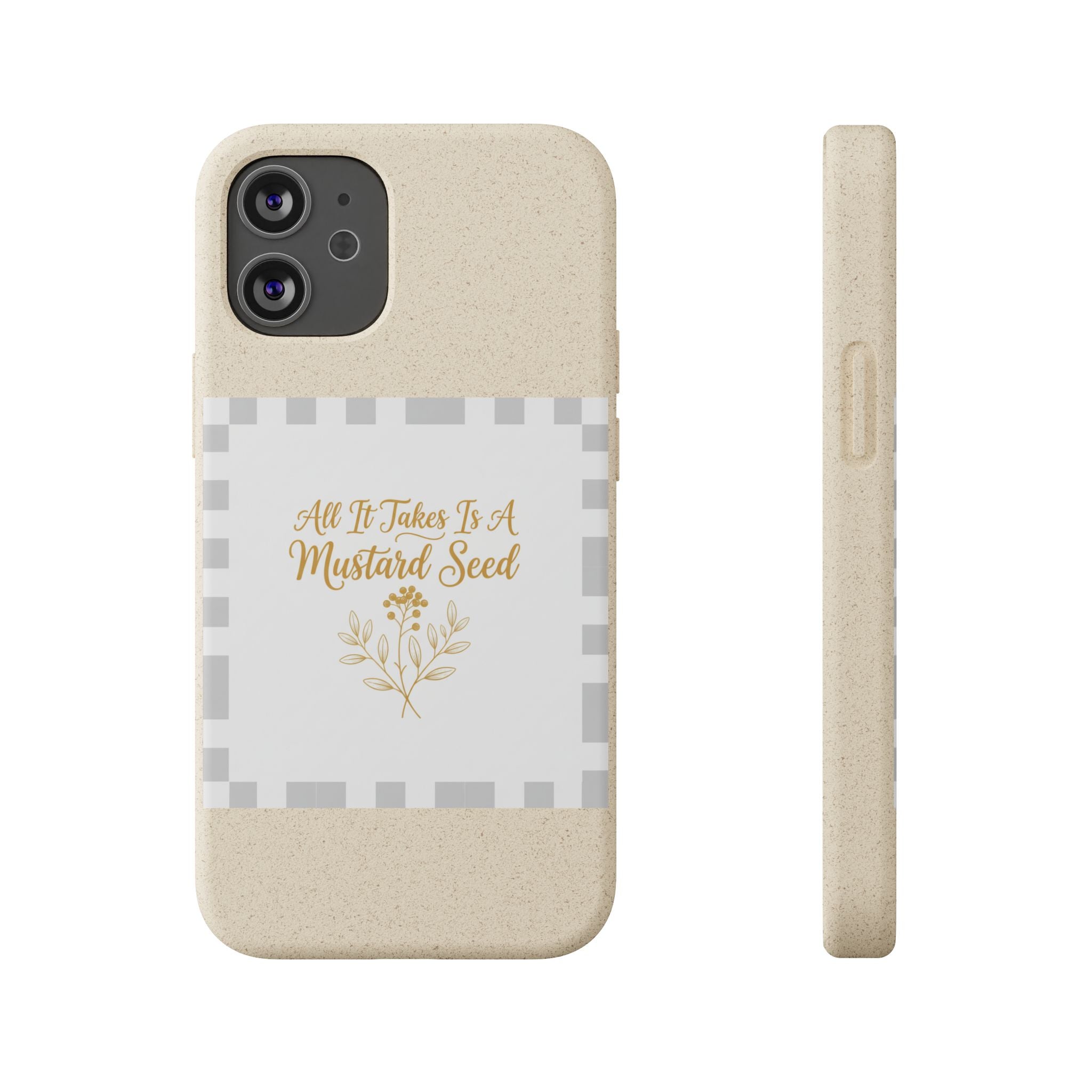 Biodegradable Phone Case — “All It Takes Is A Mustard Seed” Floral Design