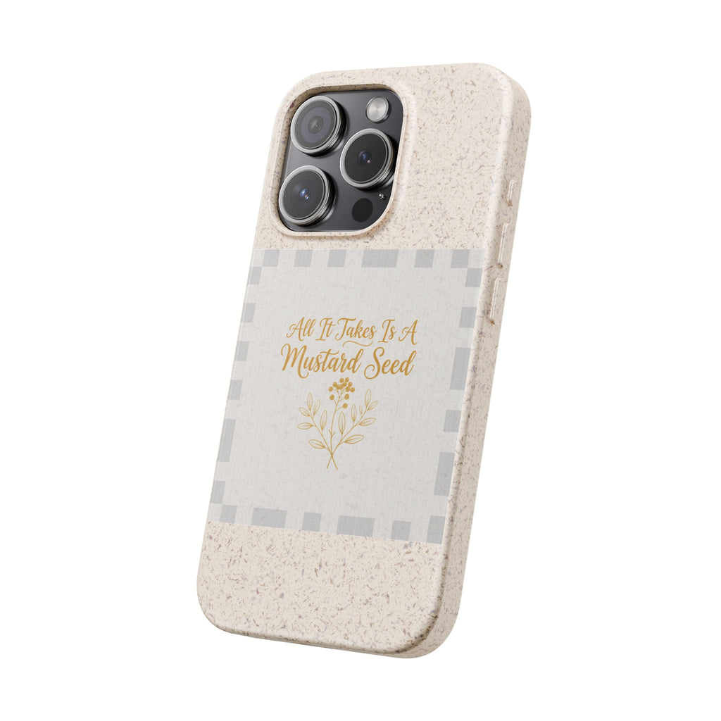 Biodegradable Phone Case — “All It Takes Is A Mustard Seed” Floral Design