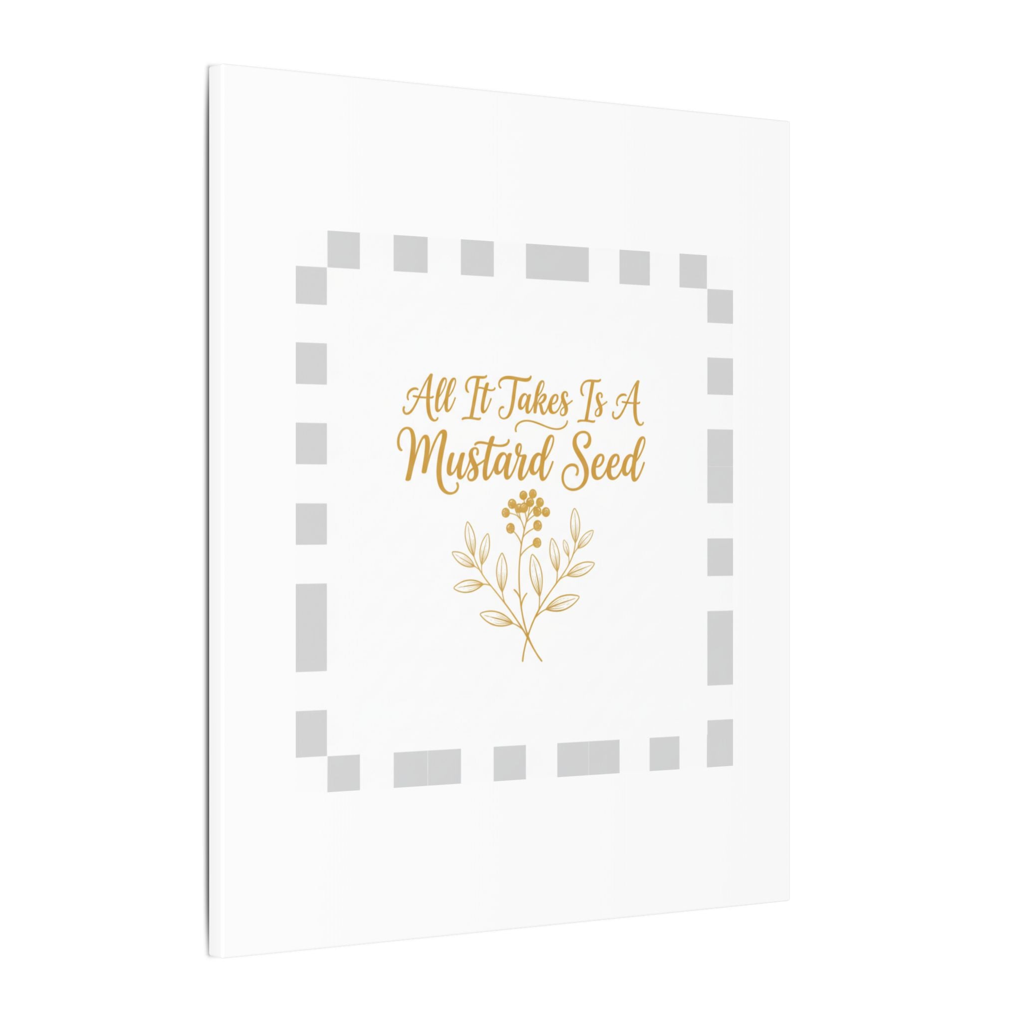 Matte Canvas Wall Art — "All It Takes Is A Mustard Seed" Inspirational Quote Print