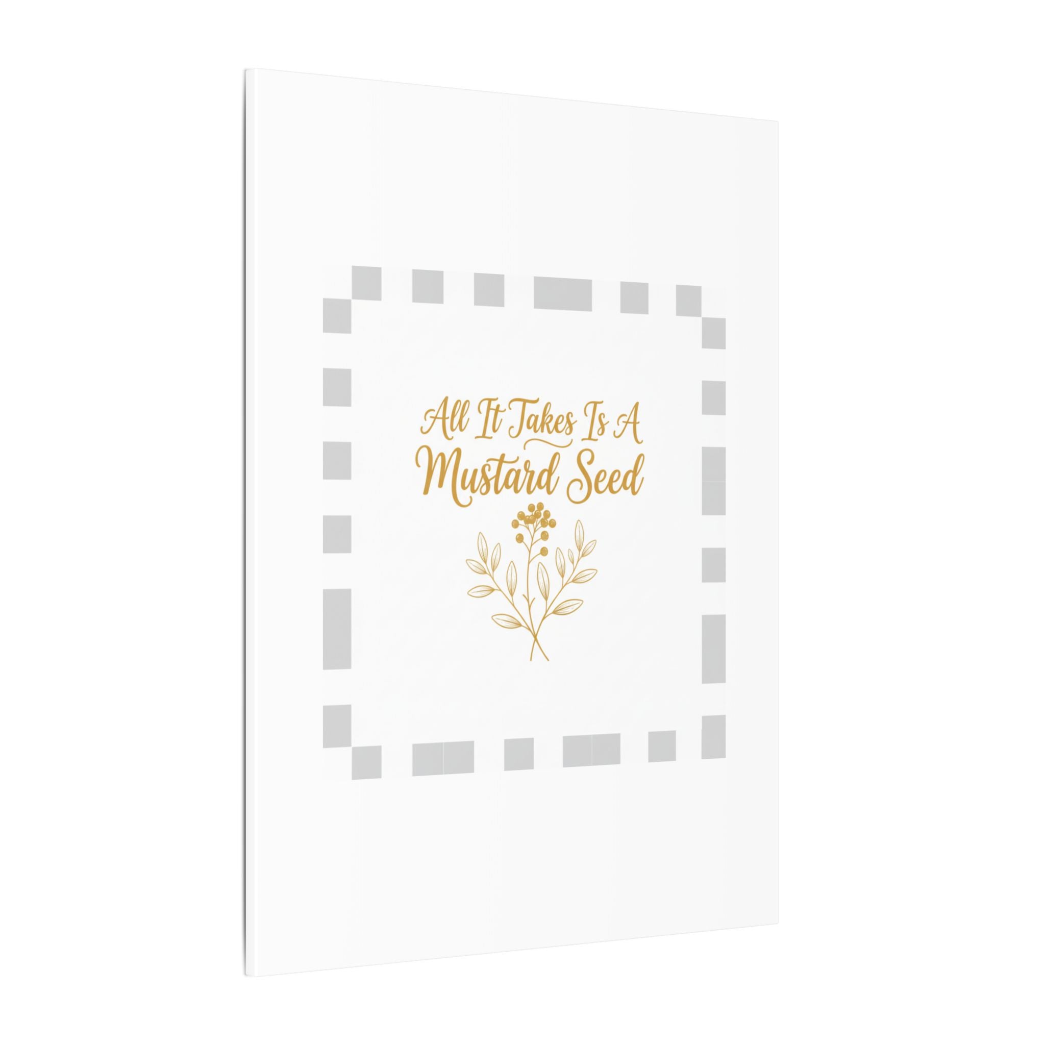 Matte Canvas Wall Art — "All It Takes Is A Mustard Seed" Inspirational Quote Print