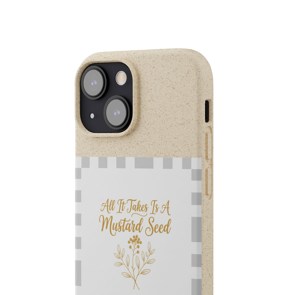 Biodegradable Phone Case — “All It Takes Is A Mustard Seed” Floral Design