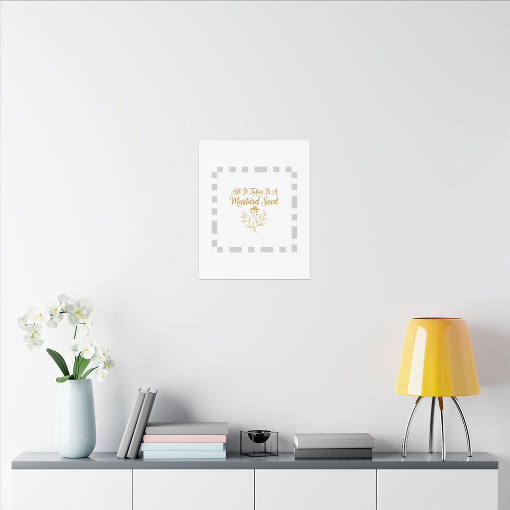 Matte Canvas Wall Art — "All It Takes Is A Mustard Seed" Inspirational Quote Print