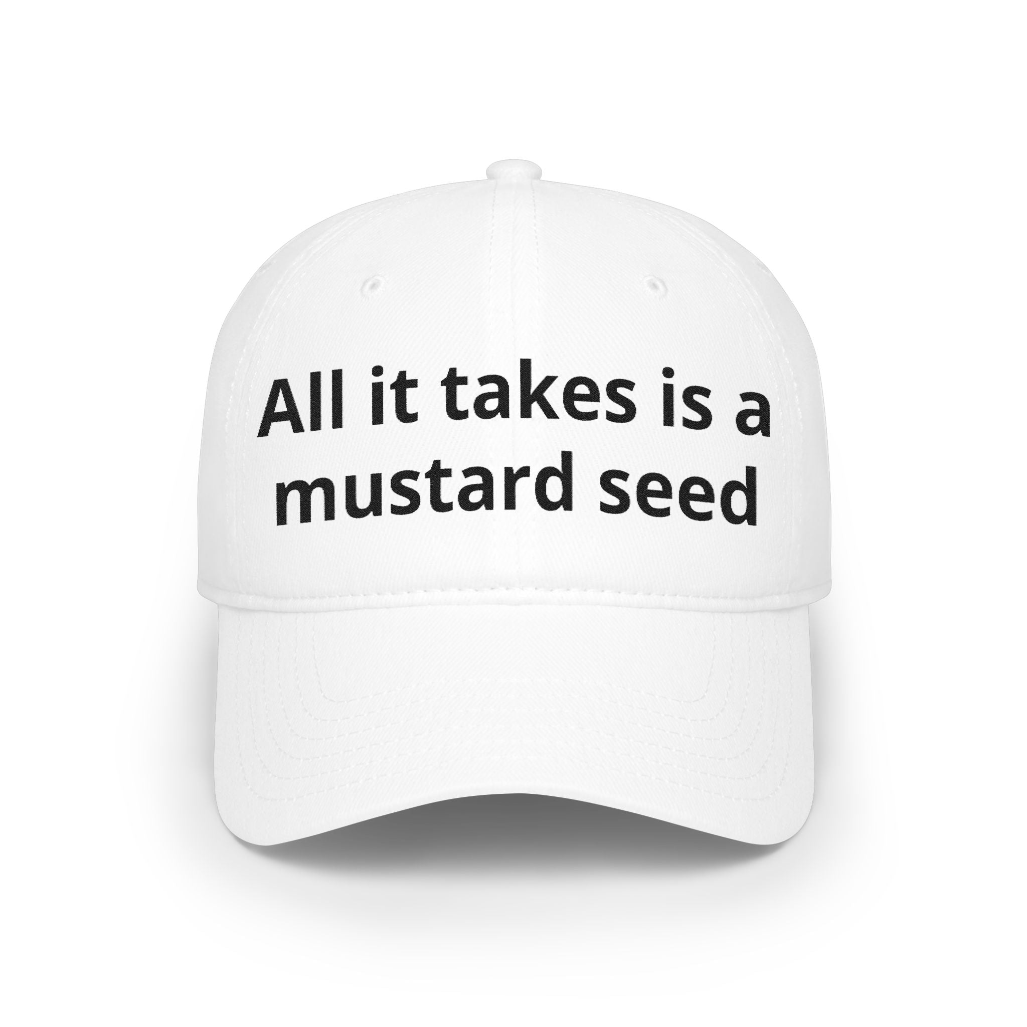 All It Takes Is A Mustard Seed Cap