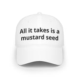 Christian Baseball Cap — "All It Takes Is A Mustard Seed" Embroidered Faith Hat | Faith Apparel