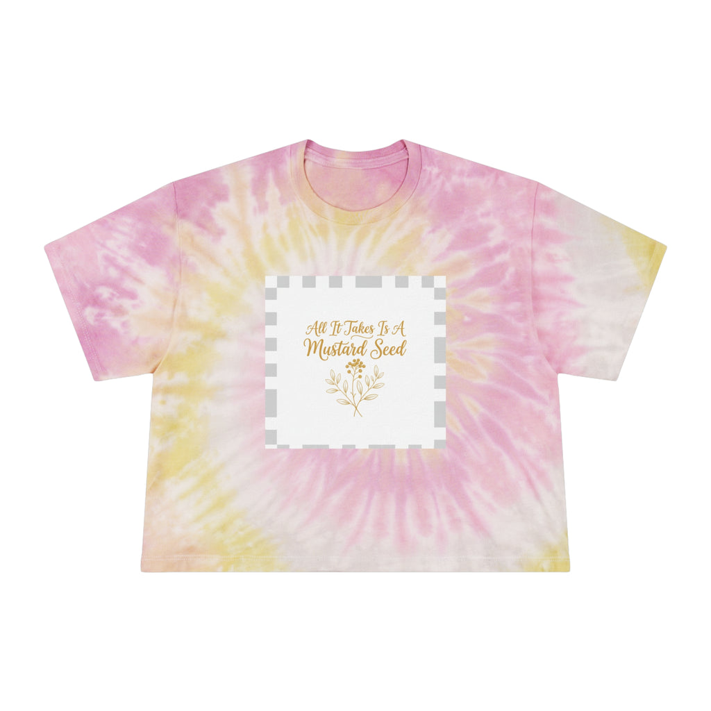 Tie-Dye Crop Tee — "All It Takes Is A Mustard Seed" Inspirational Graphic