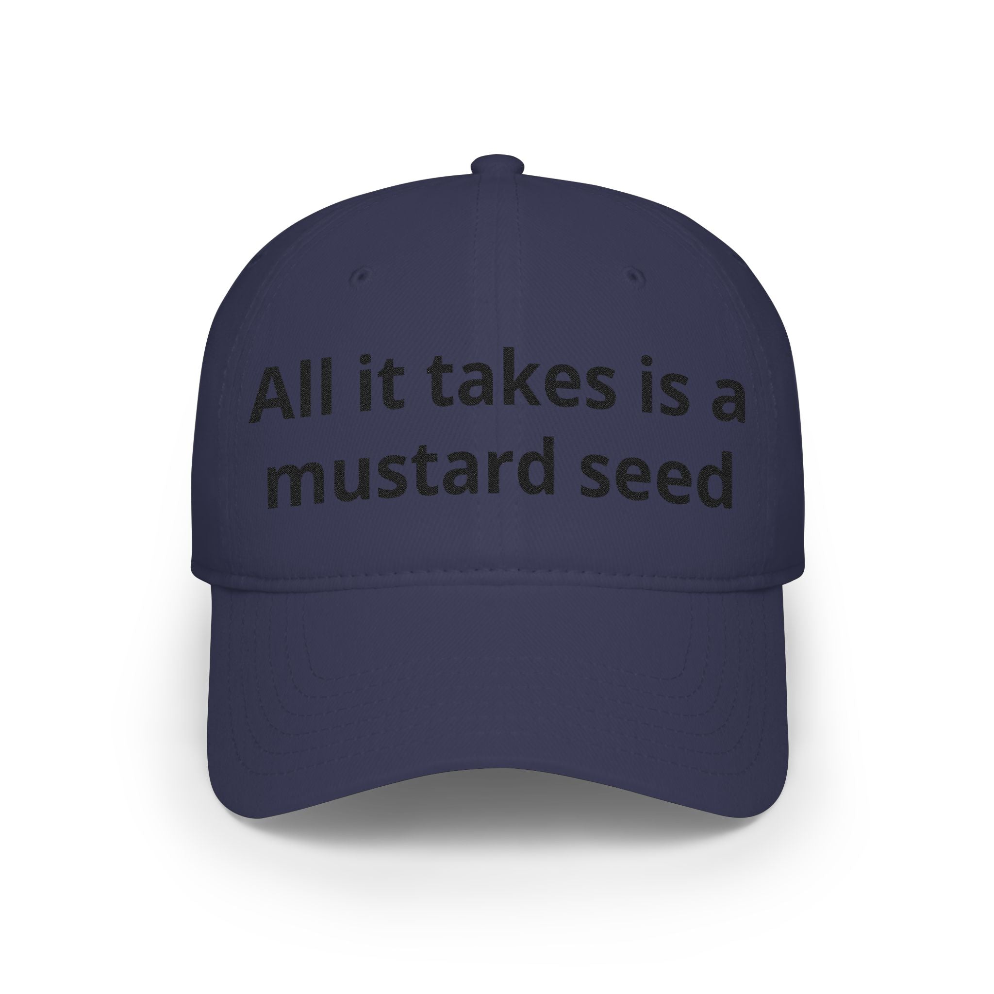 All It Takes Is A Mustard Seed Cap