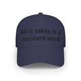 Christian Baseball Cap — "All It Takes Is A Mustard Seed" Embroidered Faith Hat | Faith Apparel